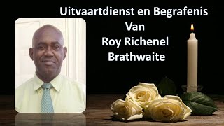 LIVESTREAMING Uitvaartdienst en begrafenis van Roy Richenel Brathwaite [upl. by Main]