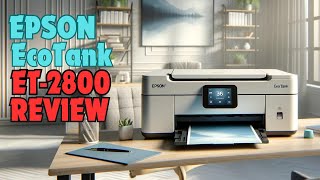 Epson EcoTank ET2800  Basic AllinOne Home Printer  2024 Review [upl. by Norina]