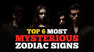 🔮 TOP 6 MOST MYSTERIOUS Zodiac Signs Ranked 😱 Does YOUR Sign Hold Secrets 🤔 [upl. by Sivatco]