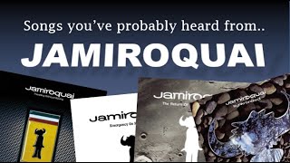 Songs Youve Probably Heard From 2  Jamiroquai [upl. by Nauquf731]