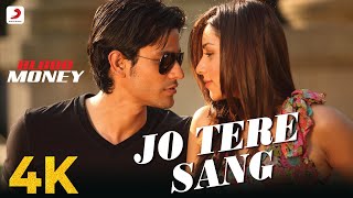 Jo Tere Sang  Blood Money  Kunal Khemu Amrita Puri  Mustafa Zahid  Jeet Gannguli  4K [upl. by Brasca]