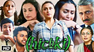 Hichki 2018 Full HD Movie in Hindi Story Explanation  Rani Mukerji  Supriya Pilgaonkar  Harsh M [upl. by Lula]