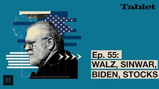 What Really Matters with Walter Russell Mead  Ep 55 Walz Sinwar Biden Stocks [upl. by Hpesoj]