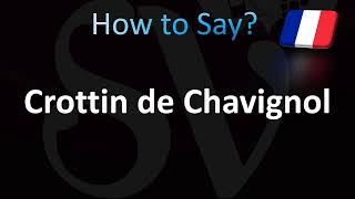 How to Pronounce Crottin de Chavignol Cheese French [upl. by Baynebridge]