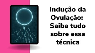 Como é a Indução da Ovulação [upl. by Gratiana]