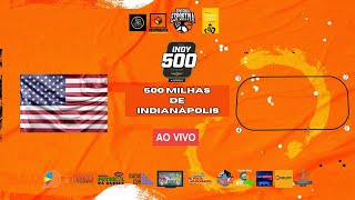 500 MILHAS DE INDIANÁPOLIS  AO VIVO  FÓRMULA INDY [upl. by Angi]