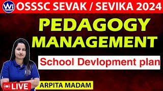 PEDAGOGY amp MANAGEMENT  School Devlopment PlanSDP  P 2  SSD TGT SEVAK SEVIKA 2024 [upl. by Korten363]