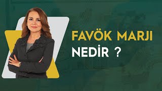 FAVÖK MARJI NEDİR [upl. by Mela42]