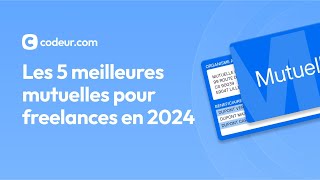 Les 5 meilleures mutuelles pour freelances en 2024 [upl. by Bish]