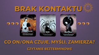 BRAK KONTAKTU💘 Co On Ona myśli czuje zamierza Co dalej💘WYBIERZ KARTĘ ZNAK💘TAROT BEZTERMINOWY [upl. by Mitchel]