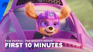 PAW Patrol The Mighty Movie  First 10 Minutes  Paramount [upl. by Sev]