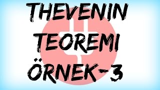 DEVRE ANALİZİ DERS 32Thevenin Teoremi Örnek Soru3 [upl. by Esile511]