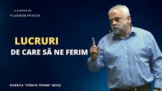 Vladimir Pustan  Lucruri de care să ne ferim  Cireșarii TV  29012023  BST BEIUȘ [upl. by Fugate745]