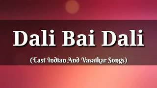 Dali Bai Dali East Indain and Vasaikar Wedding songs [upl. by Gnahk]