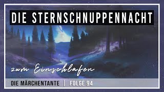 Geschichte zum Einschlafen für Kinder amp Erwachsene 😊 die schönsten Einschlafmärchen Entspannung [upl. by Talyah18]