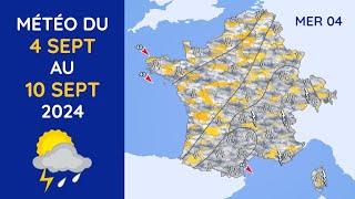 Météo du Mercredi 4 au Mardi 10 Septembre 2024 [upl. by Ecertak]