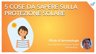 Come proteggersi dal sole nel modo corretto le indicazioni del dermatologo dott Giampiero Griselli [upl. by Inuat]