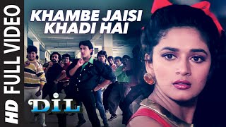 Khambe Jaisi Khadi Hai Full HD Video Song  Dil  Aamir Khan Madhuri Dixit [upl. by Havard539]