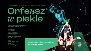 OPERETKA W KINIE • Szalony „Orfeusz w piekle” Offenbacha z Festiwalu Salzburskiego zwiastun [upl. by Valer269]