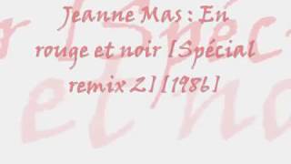 Jeanne Mas  En rouge et noir Spécial remix 21986 [upl. by Laine]