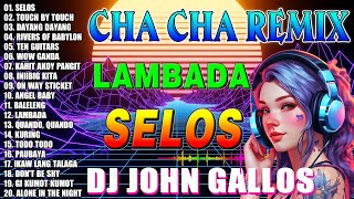 🔓🇵🇭NEW🕺 SELOS💃NONSTOP CHA CHA DISCO REMIX 2024🎁BAGONG NONSTOP CHA CHA REMIX 2024💥💥💥 [upl. by Eidahs]