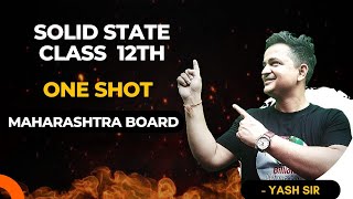 Solid State 💯 Chemistry One Shot 🔥 Class 12th Maharashtra Board 🚩 Easy Explanation [upl. by Etnaed666]