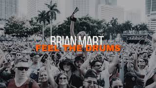 Brian Mart  Feel The Drums ELECTRO AMOR MUSIC [upl. by Akenor]