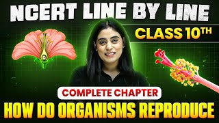 How Do Organisms Reproduce ONE SHOT  Full Chapter Line by Line  Class 10th Science  Chapter 8 [upl. by Ani]