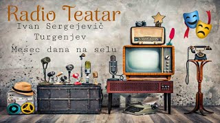 Ivan Sergejevič Turgenjev  Mesec dana na selu radio drama радио драма [upl. by Bradstreet]