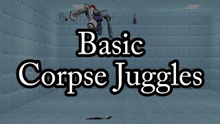 LLB  Basic Corpse Juggles [upl. by Arza]