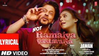 Jawan Not Ramaiya Vastavaiya Lyrical Video Shah Rukh KhanAtlee AnirudhVishal DShilpa RKumaar [upl. by Derayne]