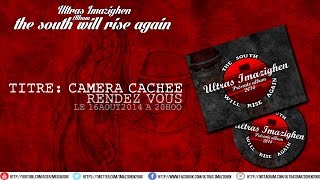 Ultras Imazighen  Album quotThe south will rise againquot  7  CAMÉRA CACHÉE [upl. by Adnawahs]