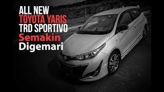 All New Toyota Yaris TRD Sportivo  Semakin Digemari [upl. by Levenson735]