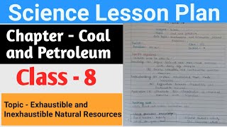 Science lesson plan Class 8Chap  Coalamp Petroleum Topic Exhaustible amp Inexhaustible Natural Re [upl. by Macnamara860]