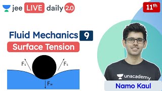 JEE Fluid Mechanics L9  Surface Tension  Class 11  Unacademy JEE  JEE Physics  Namo Kaul [upl. by Downe]