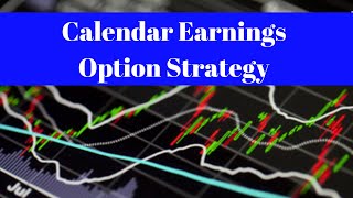 Calendar Earnings Option Strategy Fantastic LowRisk to High Reward [upl. by Edelson]