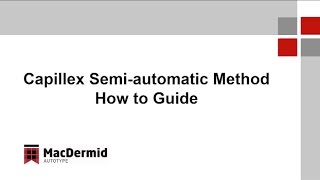 Capillex Semi Automatic Method MacDermid Autotype  How to Guide [upl. by Minabe335]