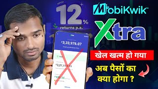 Mobikwik Xtra investment बुरी खबर  mobikwik xtra flexi investment  mobikwik xtra 12 earning [upl. by Low]