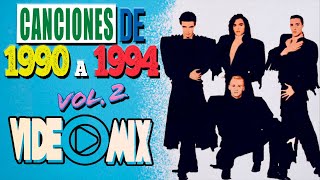 Canciones de 1990 a 1994 Videomix Vol 2 locomia magneto monicanaranjo [upl. by Cirtemed317]