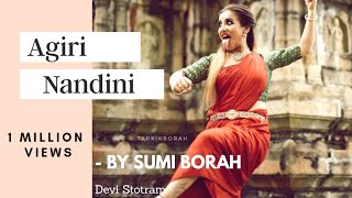 AIGIRI NANDINI  DEVI STOTRAM  Classical Dance by Sumi Borah [upl. by Eisnil]