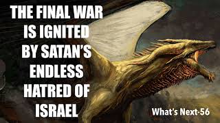 FINAL WARIGNITED BY SATANS ENDLESS HATRED OF ISRAEL WNS56 [upl. by Ahsemat]