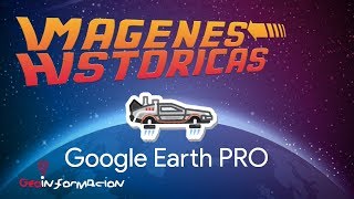 Timelapse – Google Earth PRO  Imágenes Históricas [upl. by Lonny]