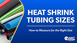 Heat Shrink Tubing Sizes Howto Measure for the Right Size  By Allied Wire amp Cable [upl. by Coray585]