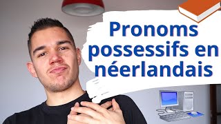 Pronoms possessifs en néerlandais  👉🏼 Apprendre le néerlandais pour débutants 🇳🇱😎 [upl. by Joris]