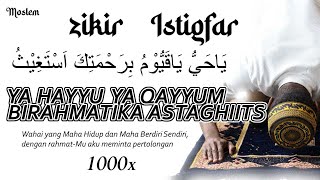 Ya Hayyu Ya Qayyum Birahmatika Astaghiits 1000x Zikir [upl. by Fulvi222]