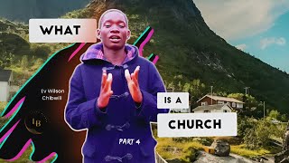 What Is A Church Part 4 •Ev Wilson Chibwili [upl. by Akemeuwkuhc]