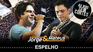 Jorge amp Mateus  Espelho  DVD Ao Vivo Sem Cortes  Clipe Oficial [upl. by Cassondra]