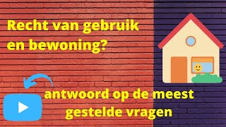 Recht van gebruik en bewoning antwoord op de meest gestelde vragen [upl. by Clarinda]