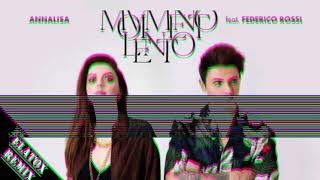 Annalisa ft Federico Rossi  Movimento Lento ELATOX Remix [upl. by Hunsinger]