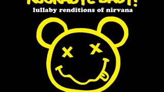 All Apologies  Lullaby Renditions of Nirvana  Rockabye Baby [upl. by Egor]